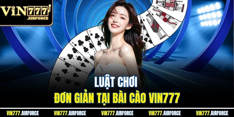 Bài Cào Vin777 - Tìm Hiểu Game Bài Cuốn Hút Nhất 3 Luật chơi đơn giản tại Bài cào Vin777
