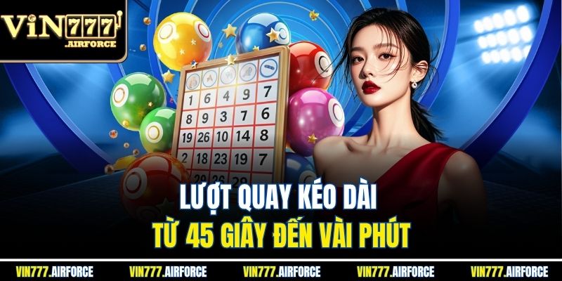 Xổ Số Siêu Tốc - Hướng Dẫn Cách Chơi & Mẹo Chiến Thắng 4 Lượt quay kéo dài từ 45 giây đến vài phút